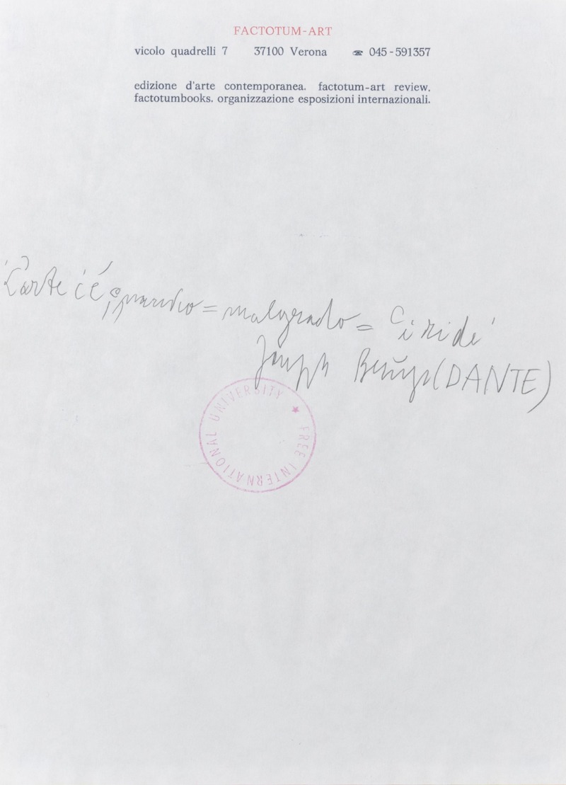 Joseph Beuys - L'Arte, c'è, quando = Malgrado = Ci ride (Joseph Beuys - Dante 1963)